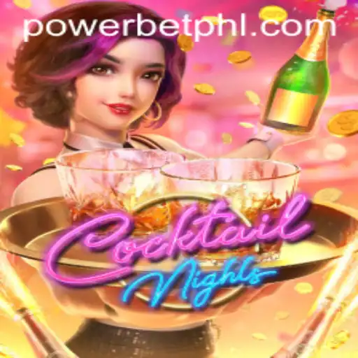 Unveiling the Excitement of CocktailNights: A New Era with Powerbet
