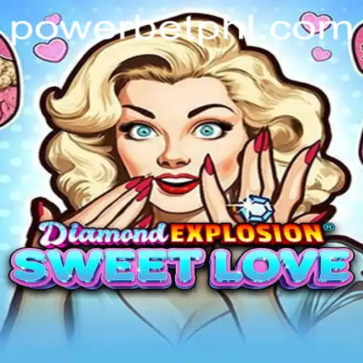 DiamondExplosionSweetLove: A Dazzling Gaming Adventure Enhanced by Powerbet
